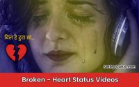 Broken Status Videos 2022: Sad Heart-broken Whatsapp status Download