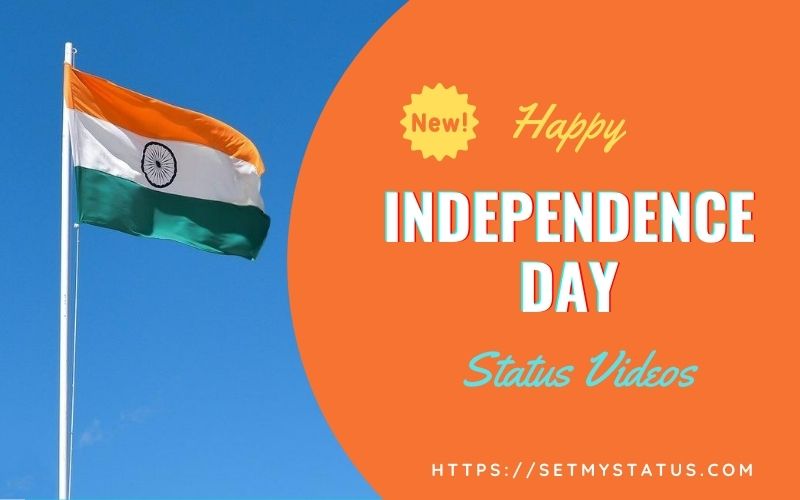 55+ Independence Day Whatsapp Status Video Download 2022