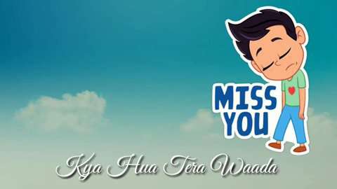 Kya Hua Tera Whatsapp Status Video Download Hindi